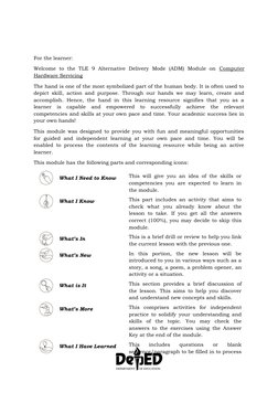 For the learner:
Welcome  to  the  TLE  9  Alternative  Delivery  Mode  (ADM)  Module  on  Computer
Hardware Servicing
The ha