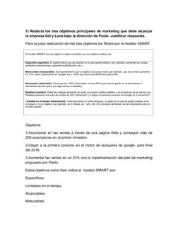 7) Redacta los tres objetivos principales de marketing que debe alcanzar
la empresa Sol y Luna bajo la dirección de Paolo. Ju