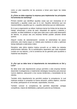 como  un  plan  especifico  de  las  acciones  a  tomar  para  lograr  las  metas
trazadas.
2) ¿Cómo se debe organizar la emp
