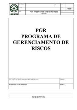 CONTRATO Nº
REV.
REV.:
CLIENTE:
FOLHA:
1 DE 23
TÍTULO:
PGR – PROGRAMA DE GERENCIAMENTO DE
RISCOS
DATA:
PGR
PROGRAMA DE
GERENC