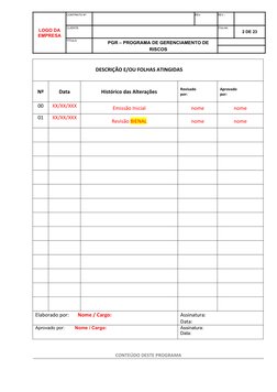 LOGO DA
EMPRESA
CONTRATO Nº
REV.
REV.:
CLIENTE:
FOLHA:
2 DE 23
TÍTULO:
PGR – PROGRAMA DE GERENCIAMENTO DE
RISCOS
DESCRIÇÃO E/