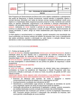 LOGO DA
EMPRESA
CONTRATO Nº
REV.
REV.:
CLIENTE:
FOLHA:
5 DE 23
TÍTULO:
PGR – PROGRAMA DE GERENCIAMENTO DE
RISCOS
Este Program