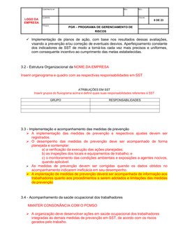 LOGO DA
EMPRESA
CONTRATO Nº
REV.
REV.:
CLIENTE:
FOLHA:
8 DE 23
TÍTULO:
PGR – PROGRAMA DE GERENCIAMENTO DE
RISCOS
Implementaç