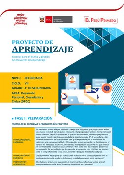 PROYECTO DE
APRENDIZAJE
Tutorial para el diseño y gestión 
de proyectos de aprendizaje
NIVEL:
SECUNDARIA
CICLO:
VII
GRADO: 4°