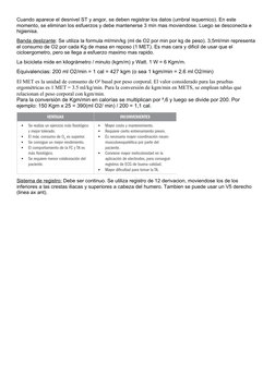 Cuando aparece el desnivel ST y angor, se deben registrar los datos (umbral isquemico). En este 
momento, se eliminan los esf