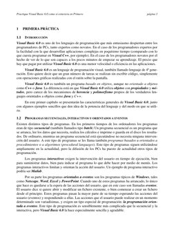 Practique Visual Basic 6.0 como si estuviera en Primero 
página 3 
1 
PRIMERA PRÁCTICA 
1.1 
INTRODUCCIÓN 
Visual Basic 6.0 e