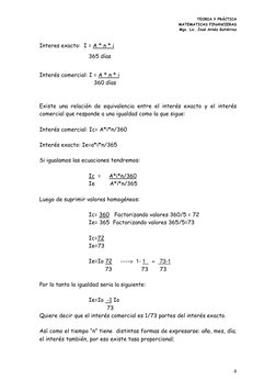 TEORIA Y PRÁCTICA  
MATEMATICAS FINANCIERAS 
Mgs. Lic. José Arnéz Gutiérrez 
 
4 
 
Interes exacto:  I = A * n * i