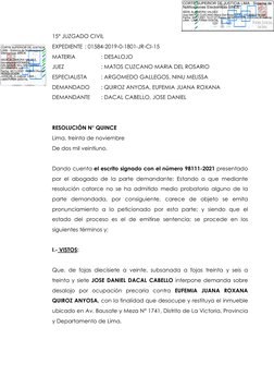 15° JUZGADO CIVIL 
EXPEDIENTE : 01584-2019-0-1801-JR-CI-15 
MATERIA 
 
: DESALOJO 
JUEZ  
 
: MATOS CUZCANO MARIA DEL ROSARIO