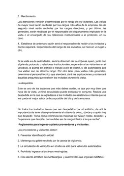 3.  Recibimiento
Las atenciones vendrán determinadas por el rango de los visitantes. Las visitas
de mayor nivel serán recibid