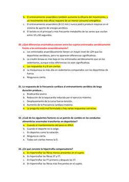 b. El entrenamiento anaeróbico también aumenta la eficacia del movimiento, y 
un movimiento más eficaz requiere de un menor c