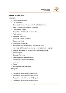 iv
Elementos Químicos 
y su Periodicidad
TABLA DE CONTENIDO     
Introducción  
− Los Primeros Elementos 
 
− Los Alquim