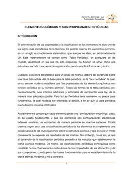 1 
Elementos Químicos y sus 
Propiedades Periódicas 
ELEMENTOS QUÍMICOS Y SUS PROPIEDADES PERIÓDICAS 
 
INTRODUCCIÓN