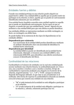 Edgar Francisco Santana Murillo
Entidades fuertes y débiles
Cuando una entidad participa en una relación puede adquirir un 
p