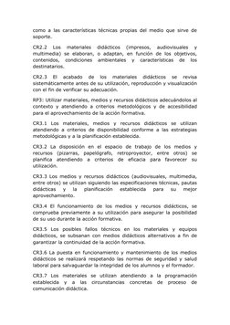 como a las características técnicas propias del medio que sirve de
soporte.
CR2.2  Los  materiales  didácticos  (impresos,  a