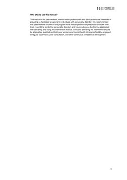 9 
 
Who should use this manual? 
This manual is for peer workers, mental health professionals and services who are interes