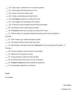 ____ 52 - O Anjo acusa-o, violentamente, de ter praticado judiarias.  
____ 53 - O Parvo apenas intervém para provocar o riso