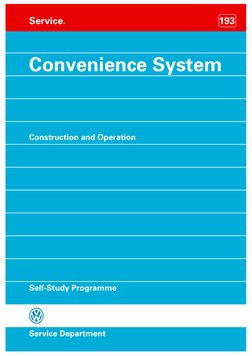  
Self-Study Programme
Service Department
 
Service.
  
Convenience System
 
Construction and Operation
 
193
