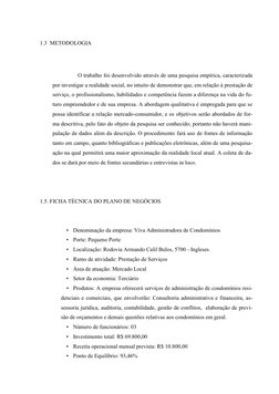 1.3 METODOLOGIA 
                  O trabalho foi desenvolvido através de uma pesquisa empírica, caracterizada 
por inves