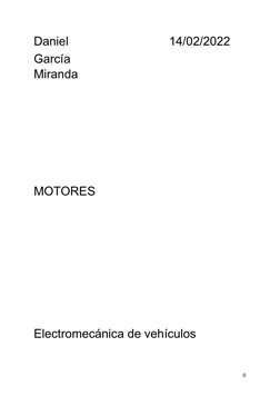 Daniel
14/02/2022
García
Miranda
MOTORES
Electromecánica de vehículos
0
