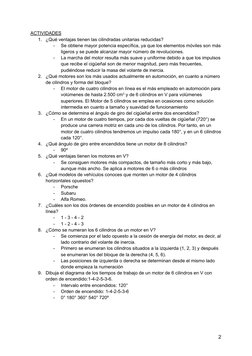 ACTIVIDADES
1.
¿Qué ventajas tienen las cilindradas unitarias reducidas?
-
Se obtiene mayor potencia específica, ya que los e