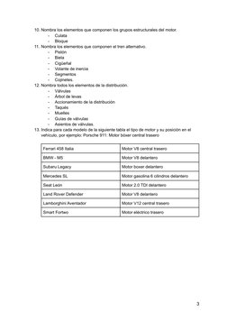 10. Nombra los elementos que componen los grupos estructurales del motor.
-
Culata
-
Bloque
11. Nombra los elementos que comp