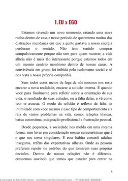 1.EU x EGO
Estamos vivendo um novo momento, criando uma nova
rotina dentro de casa e nesse período de quarentena muitas das
d