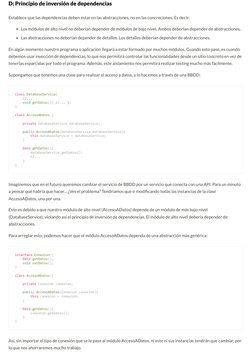 D: Principio de inversión de dependencias
Establece que las dependencias deben estar en las abstracciones, no en las concreci