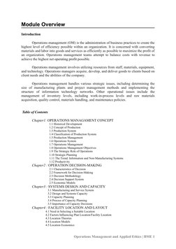 Module Overview
Introduction
 
Operations management (OM) is the administration of business practices to create the
highest l