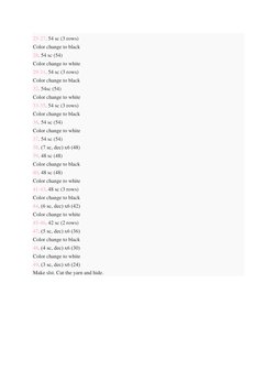 25-27. 54 sc (3 rows) 
Color change to black 
28. 54 sc (54) 
Color change to white 
29-31. 54 sc (3 rows) 
Color change to b