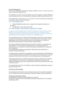  
Forma de administración
Por vía oral. Administrar preferiblemente mañana, mediodía y noche, o en dosis única por la
mañana,