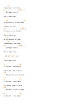 D9
Independente do final
Em                 D/F#  G
   Contigo estarei

Não te deixarei

   C9                    D9
Na