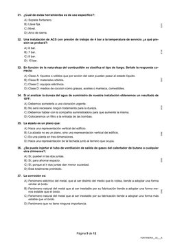 Página 5 de 12 
FONTANERIA__LB___A
31. ¿Cuál de estas herramientas es de uso específico?: 
A) Soplete fontanero. 
B) Llave