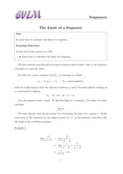 Sequences
The Limit of a Sequence
Aim
To show how to calculate the limit of a sequence.
Learning Outcomes
At the end of this