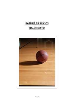 ~ 1 ~ 
 
 
 
 
 
BATERÍA EJERCICIOS 
BALONCESTO 
 
 
 
 

