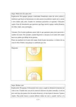 ~ 7 ~ 
 
 
Juego: Meter tiros de cada color  
Explicación: Por equipos, parejas o individual. Pondremos conos de varios color
