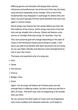 Differing genres and decades will display their various
influences and preferences, but at the end of the day the basic
song