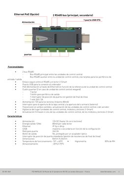 Funcionalidades
	
•	
2 bus RS485
	
	
-	
Bus RS485 principal entre las unidades de control central
	
	
-	
Bus RS485 auxiliar