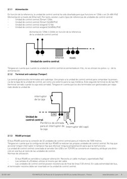 2.1.1	
Alimentación
En función de la referencia, la unidad de control central ha sido diseñada para que funcione en 12Vdc o e