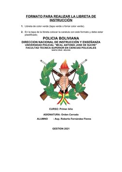 FORMATO PARA REALIZAR LA LIBRETA DE
INSTRUCCIÓN
1. Libreta de color verde (tapa verde o forrar color verde).
2. En la tapa de