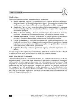 	

	
	
10
ORGANISATION
Disadvantages
Functional organisation suffers from the following weakn
