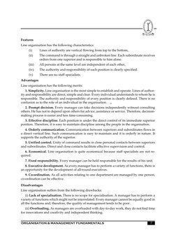 7
	

	
	
Features
Line organisation has the following characteristics:
(i)
Lines of authority