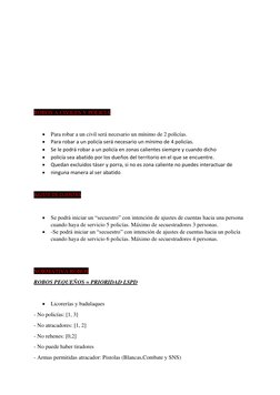 ROBOS A CIVILES Y POLICIA 
 
• Para robar a un civil será necesario un mínimo de 2 policías. 
•
