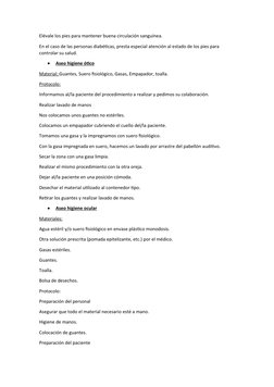 Elévale los pies para mantener buena circulación sanguínea.
En el caso de las personas diabéticas, presta especial atención a