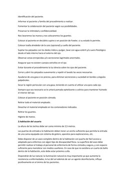 Identificación del paciente. 
Informar al paciente y familia del procedimiento a realizar. 
Fomentar la colaboración del paci