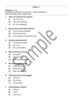 ▪Part 1 ▪
Questions 1 – 10 
Complete the exchanges. For questions 1 - 10 choose A, B or C. 
Mark the answers on your answer s