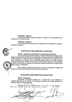 Dado en  
obierno, en Lima, a los uince 
días del mes  dos mil trece. 
,,,,,  .... 
E 
C» ANTA 
E Rivas 
SEGUNDA.- Vigencia