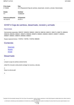 43187-4 Caja de cambios, desarmado, revisión y armado
Desmontada
Herramientas especiales: 9992337, 9992632, 9996081, 9996159,