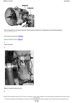 Fijar el dispositivo en la caja de cambios. Fijar la caja de cambios en el dispositivo de reacondicionamiento.
Herramientas e