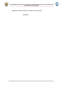  
  
OBRA: “MEJORAMIENTO DEL SERVICIO DE AGUA POTABLE DE LOS CENTROS POBLADOS DE ICHOCA Y COYLLUR DEL DISTRITO DE
HUARAZ-PROV