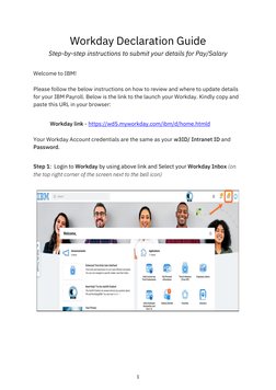 1 
 
Workday Declaration Guide 
Step-by-step instructions to submit your details for Pay/Salary 
 
Welcome to IBM! 
 
Please